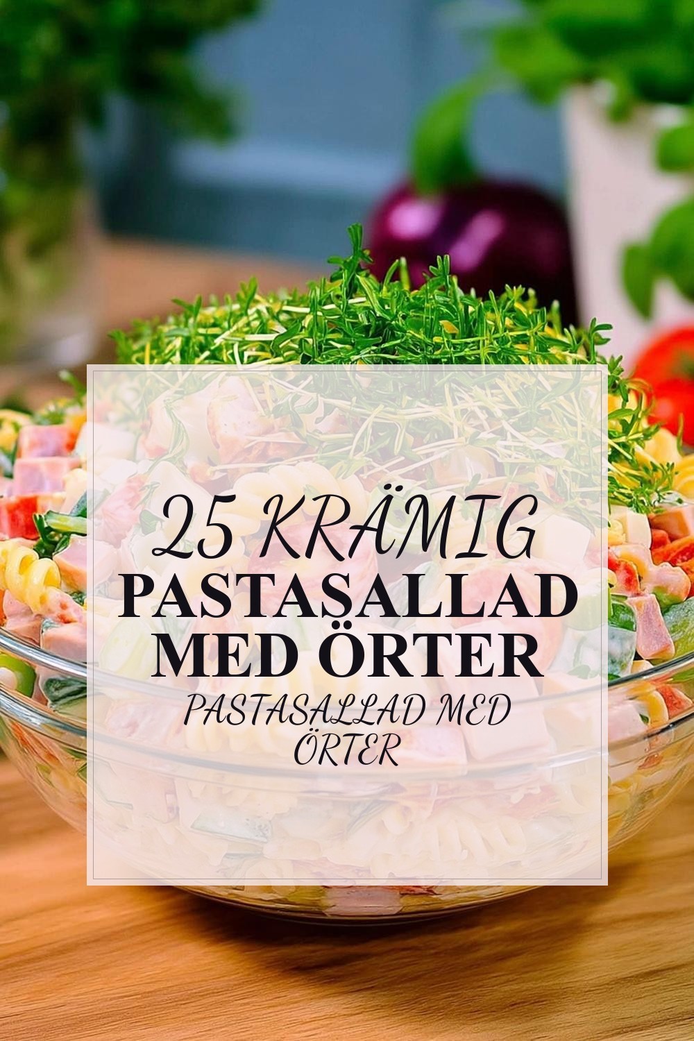 Krämig pastasallad med örter