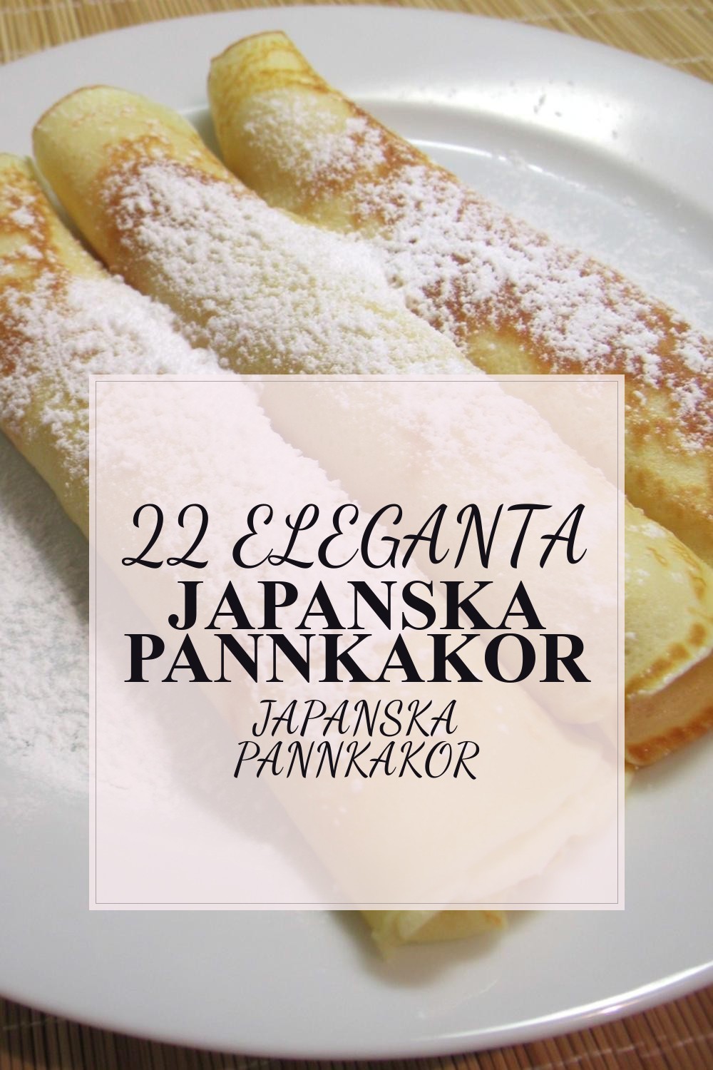 Eleganta japanska pannkakor