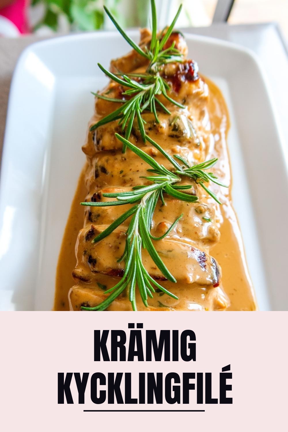 Krämig Kycklingfilé